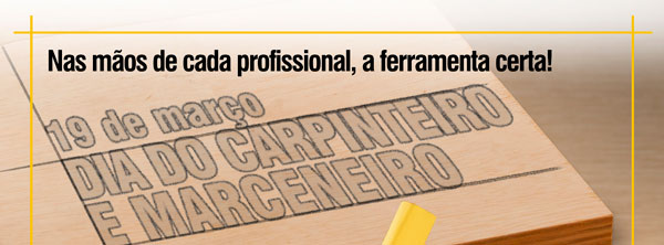 Dia do Carpinteiro e do Marceneiro